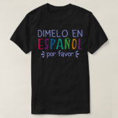 T-shirt Dimelo En Espanol (Design devant)