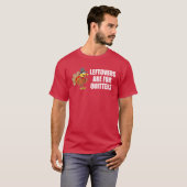 T-shirt Dinde de Thanksgiving pour les lâcheurs de restes (Devant entier)