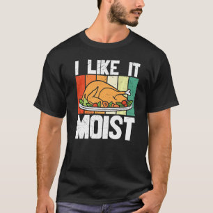 T-shirt Dinde de Thanksgiving Tee je l'aime jour humide