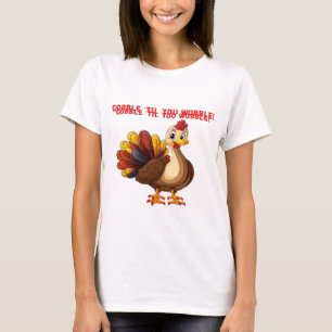 T-shirt Dinde drôle Gobble �Jusqu'à ce que vous titubez T-