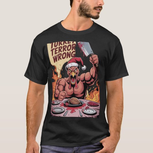 T-shirt Dindon de la vengeance Terreur (Devant)