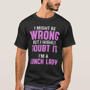 T-shirt Dîner Lady School Food Attendant Dames