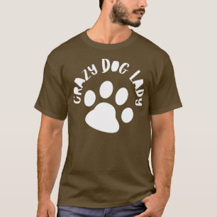 T-shirt Dingue Chien Lady Drôle Propriétaire Chien Drôle C