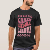 T-shirt Dingue Pitbull Lady Backprint (Devant)