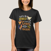 T-shirt Dingue poule dame Soyons honnêtes J'étais fou Bef (Devant)
