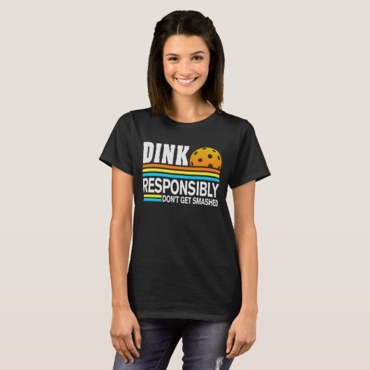 T-shirt Dink de manière responsable ne pas se faire amuser (Devant entier)