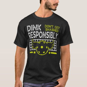T-shirt Dink de manière responsable ne pas se faire écrase