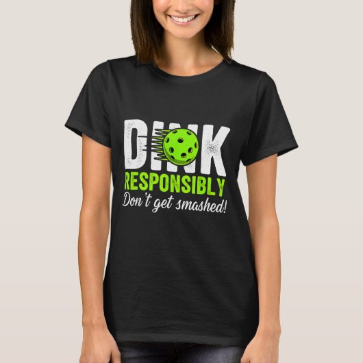 T-shirt Dink de manière responsable, ne vous faites pas éc (Devant)