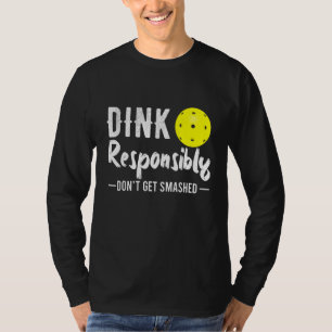 T-shirt Dink Pickleball responsable