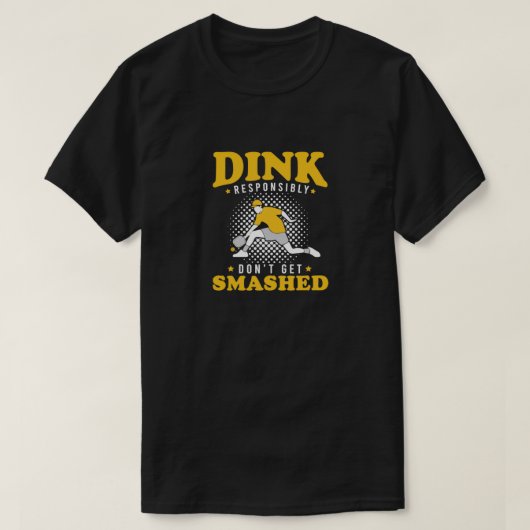 T-shirt Dink Responsable Ne Se Font Pas Baisser Funny Pick (Design devant)