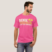 T-shirt Dink Responsable Pickleball Bat Et Ball (Devant entier)