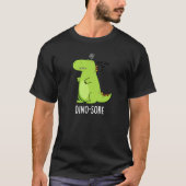 T-shirt Dino-sore Funny Irritated Dinosaur Pun Dark BG (Devant)