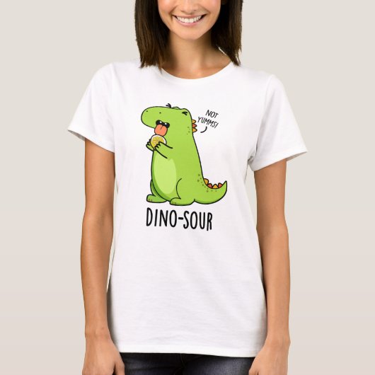 T-shirt Dino-sour Funny Dinosaur Pun (Devant)