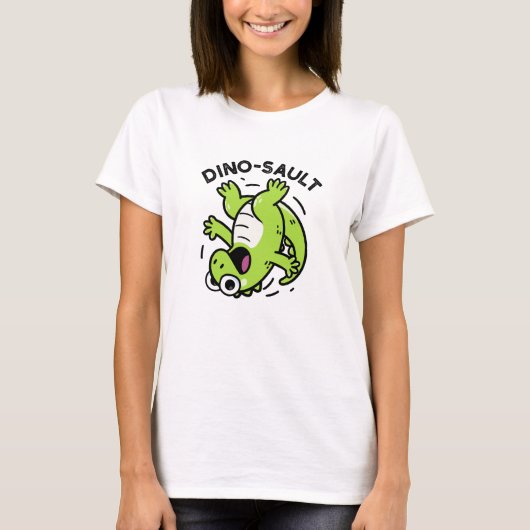 T-shirt Dinosault Funny Dinosaur Pun (Devant)