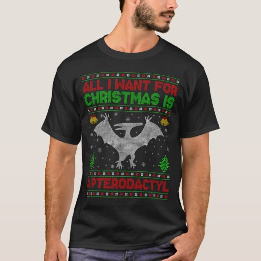 T-shirt Dinosaur Bird Ugly All I Want For Christmas Is A P (Devant)