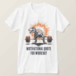 T-shirt Dinosaur Custom Text for Workout Gym Fitness