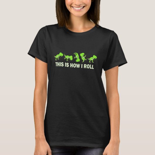T-shirt Dinosaur Lover Kids This Is How I Roll TRex (Devant)