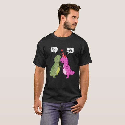 T-shirt Dinosaur T Rex Couple Me Hug Me Funny Valentines D (Devant entier)
