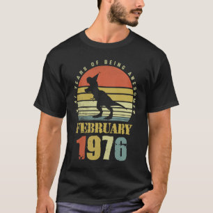 T-shirt Dinosaure 47 Ans Février Depuis 1976 47th Bir