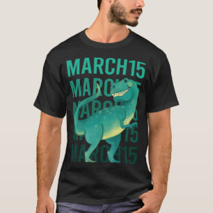 T-shirt Dinosaure drôle - 15 mars 15