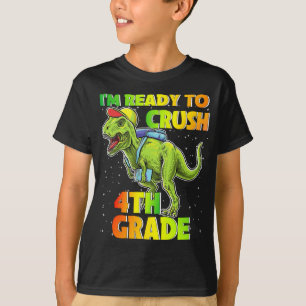 T-shirt Dinosaure Je suis prêt à écraser 4e année Retour a