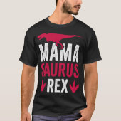 T-shirt Dinosaure Mamasaurus Rex (Devant)