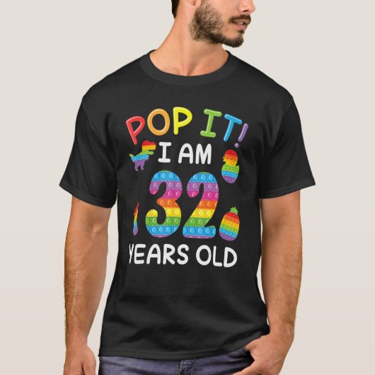 T-shirt Dinosaure Pinapple Pied Pop It I Am 32 Years (Devant)