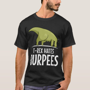 T-shirt Dinosaure T-Rex déteste les burpees