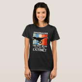 T-shirt Dinosaurs Did Not Read Now They Are Extinct Motive (Devant entier)