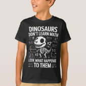 T-shirt Dinosaurs Didn't Learn Math Funny Math Teacher Stu (Devant)