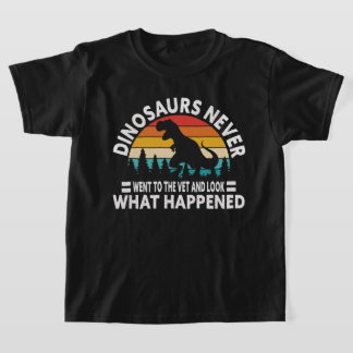 T-shirt Dinosaurs Never Went to the Vet Funny T-Rex Shirt
