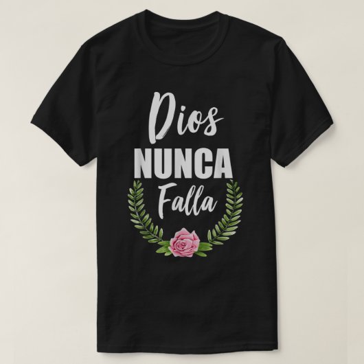 T-shirt Dios Nunca Falla Bible chrétienne espagnole (Design devant)