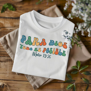 T-shirt Dios Todo Es Peut Être Déchiré Espagnol Chrétien