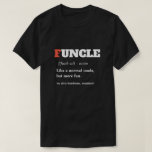 T-shirt Dire amusant - L'oncle Funny<br><div class="desc">Dire drôle - FUNcle Funny Uncle T-Shirt. 

Super idée cadeau pour cet oncle dans ta vie !

UNE CHEMISE POUR GARANTIR QUELQUES RICHESSES !</div>