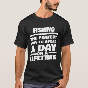 T-shirt Dire de pêche à vie Pêcheur Pêcheur