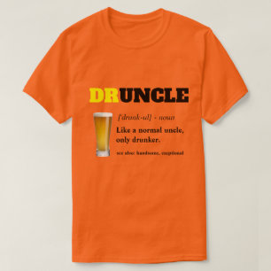 T-shirt Dire drôle - Oncle fou de Drunny