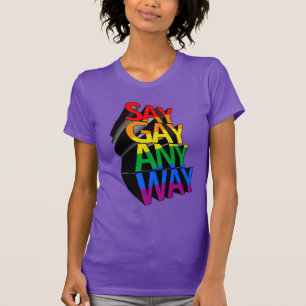 T-SHIRT DIRE GAY DE TOUTE FAÇON