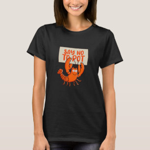 T-shirt Dire non à l'ébullition des écrevisses Pot Cajun F