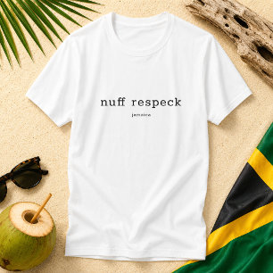 T-shirt Dire Nuff Respeck Phrase Jamaïcain