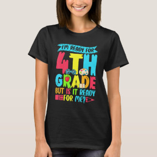 T-shirt Dire que je suis prêt pour la rentrée en 4e année