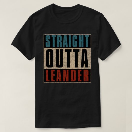 T-shirt Direct Outta Leander Texas TX (Design devant)