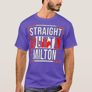 T-shirt Direct Outta Milton Cadeau pour Canadien de Milto