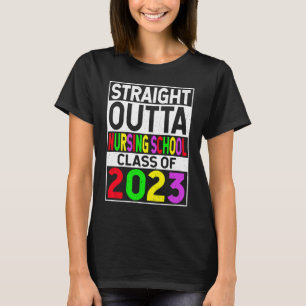 T-shirt Direct Outta Nursing School 2023 Graduation Cadeau