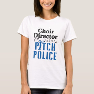 T-shirt Directeur de Chœur Police du Ton Chef de Chœur