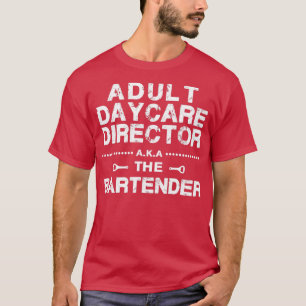 T-shirt Directeur de la garderie pour adultes alias Le bar
