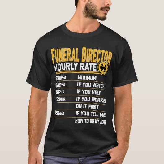 T-shirt Directeur des funérailles Taux horaire Gestionnair (Devant)