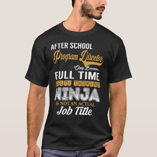 T-shirt Directeur du programme après l'école Multi-tâche (Devant)