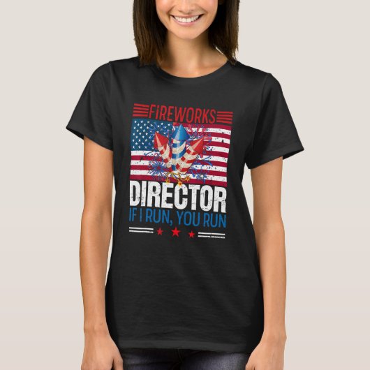 T-shirt Directeur Fireworks Si Je Fonctionne Vous Exécutez (Devant)