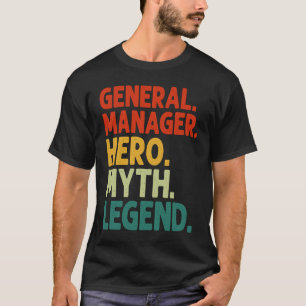 T-shirt Directeur général Hero Myth Legend Général Vintage