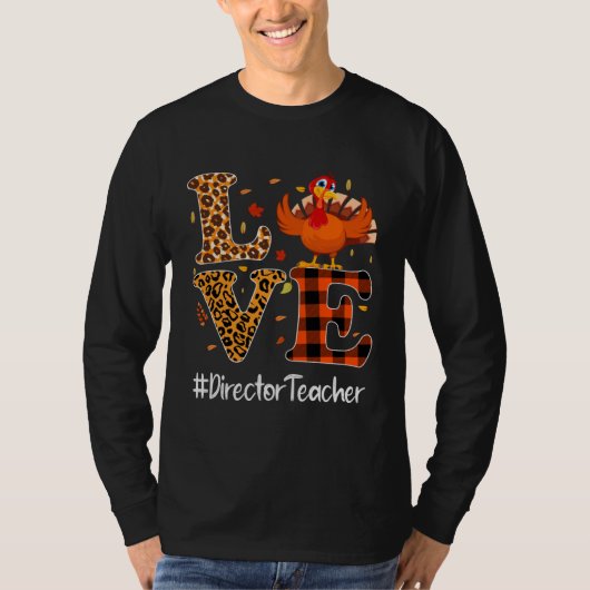 T-shirt Director Teacher Love Thanksgiving Leopard Turkey  (Devant)